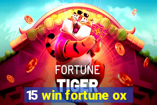 15 win fortune ox